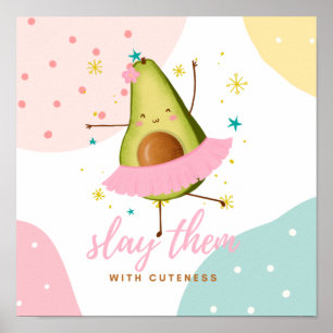 Hübsch Girly Kawaii Avocado Ballerina Slay ihnen Poster