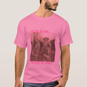 HÜBSCH IM ROSA ....... BÖS IN DEN SPORNEN T-Shirt
