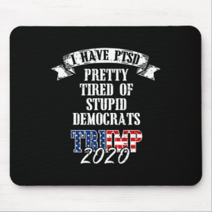 Hübsch müde stupiden Demokraten Trump 2020 US-Flag Mousepad