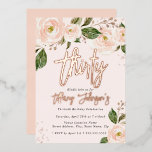 Hübsch Peach Floral Rose Gold 30. Geburtstag Folieneinladung<br><div class="desc">Hübschere Einladungen zum Geburtstag im Kleinen Bayleigh Store!</div>