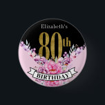 Hübsch Pink Floral Gold 80. Geburtstag Button<br><div class="desc">Hübsche Rosa Blütengoldfarben und Schwarz 80. Geburtstag Personalisierte Taste. Durch Klicken auf Personalisieren können Sie den Beispieltext ganz individuell anpassen. Klicken Sie auf Anpassen,  um den Schriftart,  die Farbe des Schriftartes oder die Schriftartes zu ändern oder um die Text- oder Entwurfselemente hinzuzufügen/zu löschen/zu ändern.</div>
