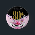 Hübsch Pink Floral Gold 80. Geburtstag Button<br><div class="desc">Hübsche Rosa Blütengoldfarben und Schwarz 80. Geburtstag Personalisierte Taste. Durch Klicken auf Personalisieren können Sie den Beispieltext ganz individuell anpassen. Klicken Sie auf Anpassen,  um den Schriftart,  die Farbe des Schriftartes oder die Schriftartes zu ändern oder um die Text- oder Entwurfselemente hinzuzufügen/zu löschen/zu ändern.</div>