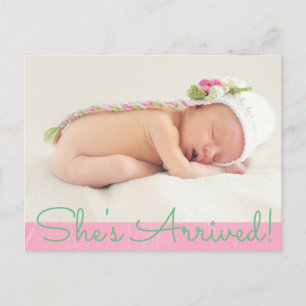 Hübsch rosa "Shes Arrived" Kindergeburtserklärung Ankündigungspostkarte