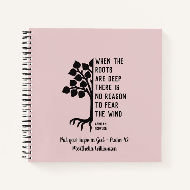 Hübsch rosa, WENN DIE ROOTS TIEF SIND; Notizbuch (Vorderseite)