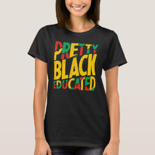 Hübsch Schwarz und erzogen Frau Melanin Queen Blac T-Shirt