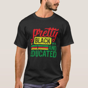 Hübsch Schwarz und erzogen Schwarze Geschichte Mon T-Shirt