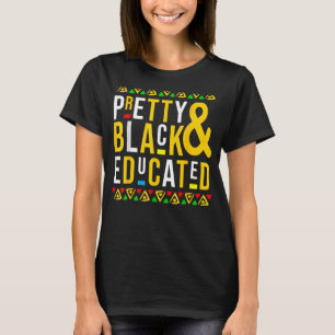 Hübsch Schwarz und erzogen Schwarze Geschichte Mon T-Shirt