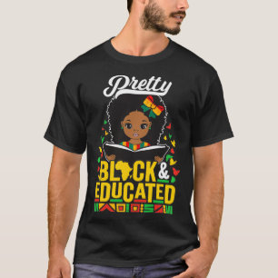 Hübsch Schwarz und Gebildet Ich Bin Die Starke Afr T-Shirt