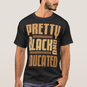 Hübsch Schwarz Und Gebildet Schwarze Geschichte Mo T-Shirt