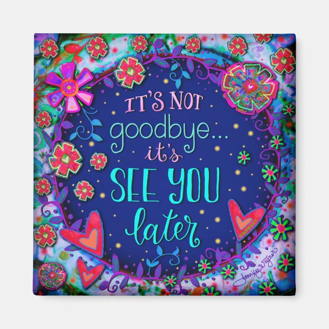 Hübsch sehen Sie Sie später Beileid Inspirivity Ma Magnet (Vorne)