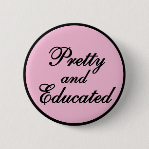 Hübsch und gebildet - Baby-Rosa-Geschenk Button