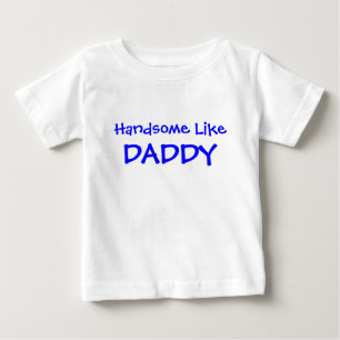hübsch wie Daddy Baby T-shirt