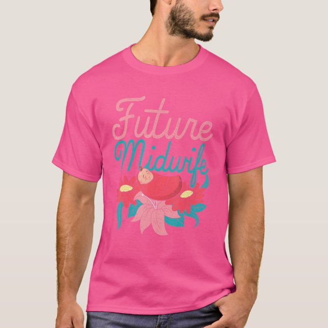 Hübsche Blume Midwifery Doula Birthing Future Mid T-Shirt (Vorderseite)