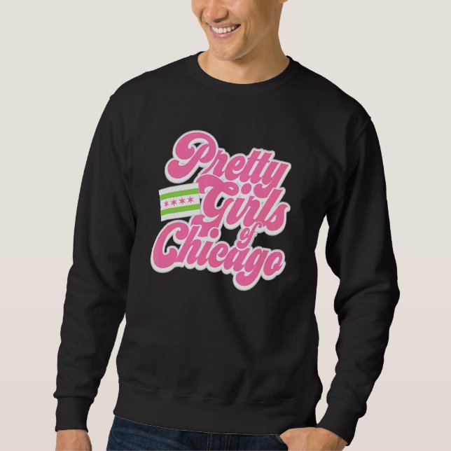 Hübsche Girls aus Chicago Sweatshirt (Vorderseite)