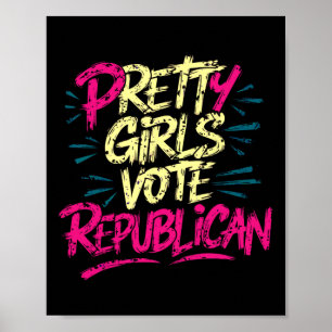 Hübsche Mädchen wählen republikanisch konservativ Poster