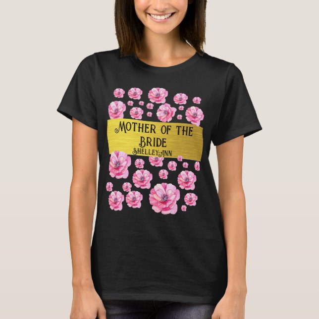Hübsche Mutter von Bride Gold Floral Personalizabl T-Shirt (Vorderseite)