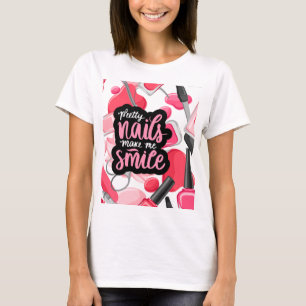 HÜBSCHE NAILEN MACHEN MICH LEICHT T-Shirt