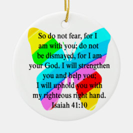 HÜBSCHE SCHALTFLY ISAIAH 41:10-DESIGN KERAMIK ORNAMENT