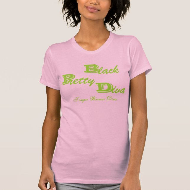 Hübsche schwarze Diva, Teague Brown Diva T-Shirt (Vorderseite)