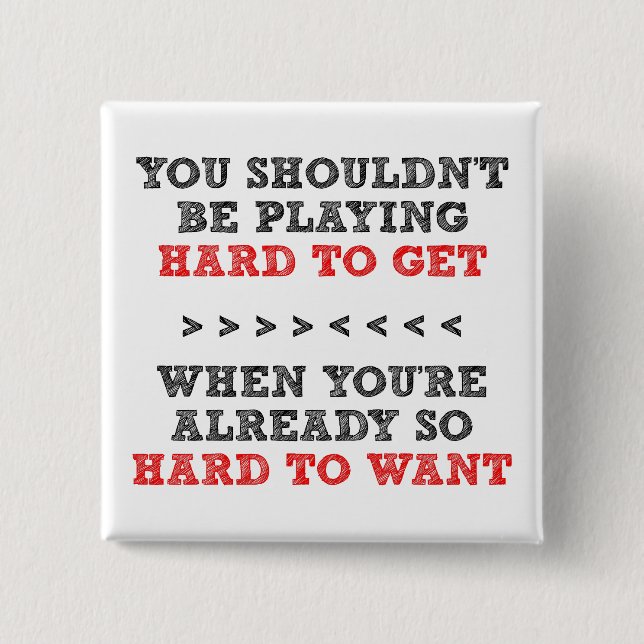 Hübsches Abzeichen-Button für Gewollt Tasten Button (Vorderseite)