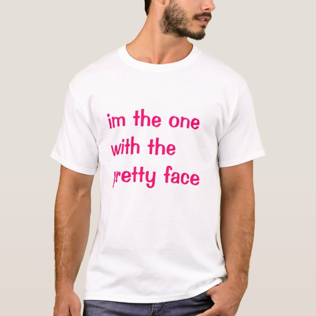 hübsches Gesicht T-Shirt (Vorderseite)