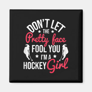 Hübsches Gesicht täuscht dich Hockey Mädchen - Fel Magnet
