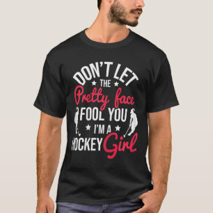 Hübsches Gesicht täuscht dich Hockey Mädchen - Fel T-Shirt