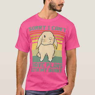 Hübsches Kaninchen Sorry, dass ich keine Pläne mit T-Shirt