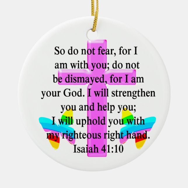 HÜBSCHES SCRIPTURE ISAIAH 41:10-DESIGN KERAMIK ORNAMENT (Vorne)
