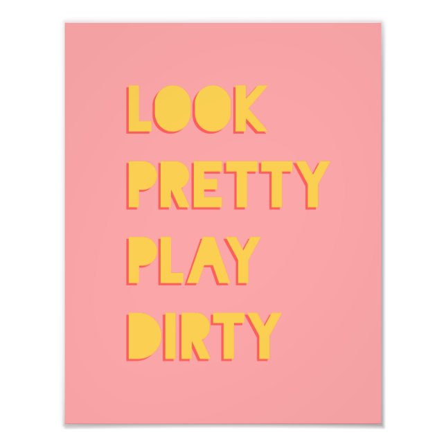 Hübsches Zitat zum Erfolg von Dirty spielen Rosa Fotodruck (Vorne)