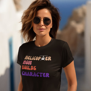 Hubschrauber-Mama baut Charakter auf, lustige Auss T-Shirt