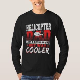Hubschrauber-Vater wie ein normaler Vater, aber vi T-Shirt