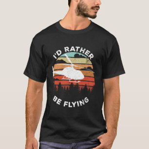 Hubschrauberpilot Ich würde lieber fliegen T-Shirt