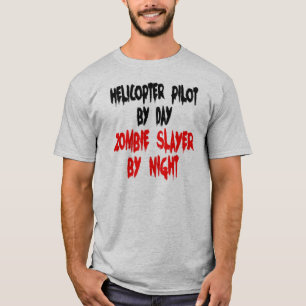Hubschrauberpilot Zombie Slayer Joke T - Shirt