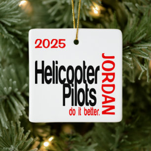 Hubschrauberpiloten Machen Es Besser CUSTOM Keramikornament