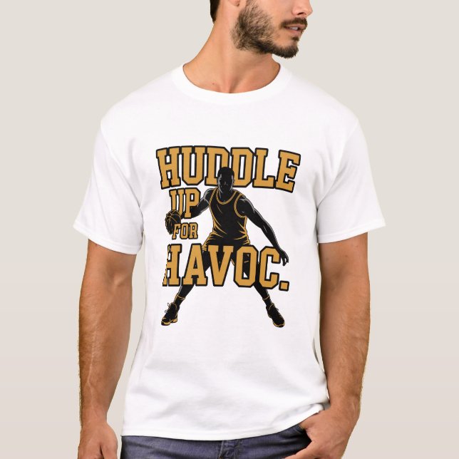 Huddle Up For Havoc Basketball Player Dribbling T-Shirt (Vorderseite)