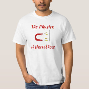Hufeisen-Wert-T-Stück Physik der Hufeisen T-Shirt