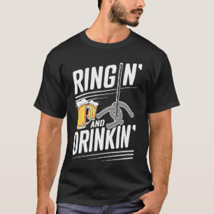 Hufeisenwerfer Ringin und Trinken Hufeisenwerfen T-Shirt