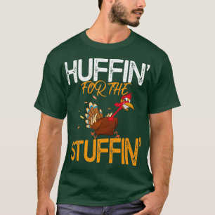 Huffin für den Stuffin Turkey Trot Erntedank Fu T-Shirt