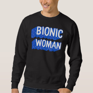 Hüftersatzoperation Bionische Frau Gebrochene Hüft Sweatshirt