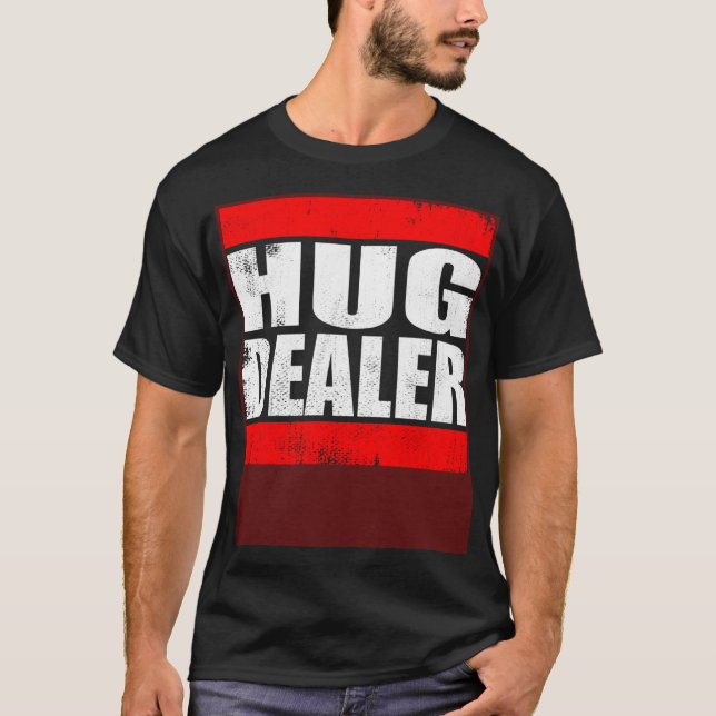 Hug Dealer  free hugs cuddle hug T-Shirt (Vorderseite)