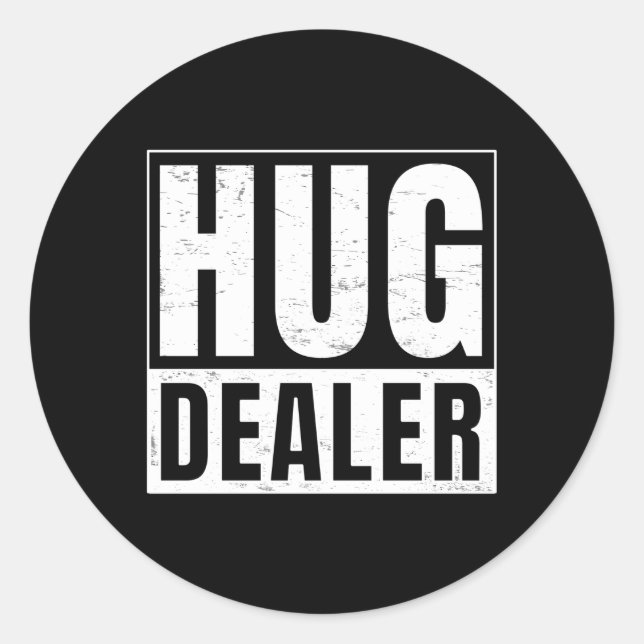 Hug Dealer Runder Aufkleber (Vorderseite)