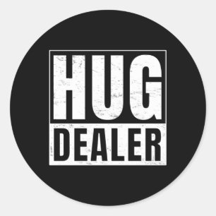 Hug Dealer Runder Aufkleber