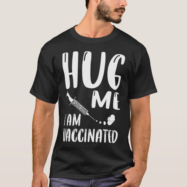Hug Ich bin geimpft Coronavirus-Pandemie T-Shirt (Vorderseite)