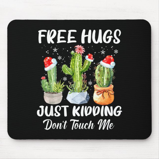 Hug Just Kidding Dont Touch Me Funny Cactus Christ Mousepad (Vorne)