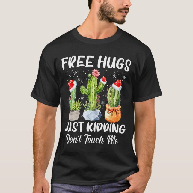 Hug Just Kidding Dont Touch Me Funny Cactus Christ T-Shirt (Vorderseite)