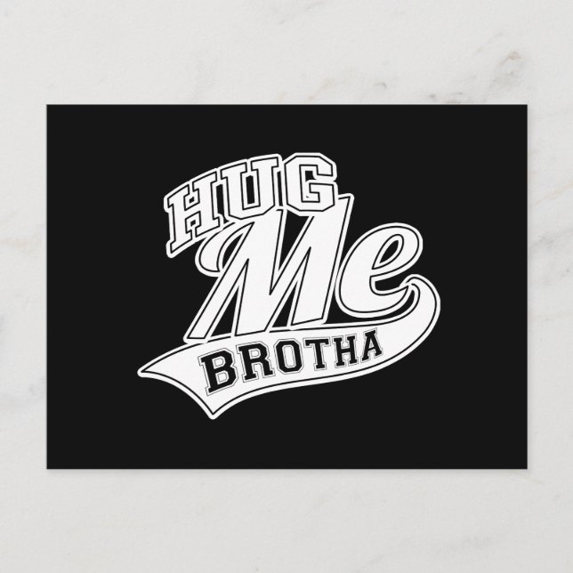 Hug Me Brotha Postkarte (Vorderseite)