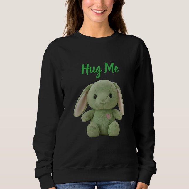 Hug Me Bunny Sweatshirt (Vorderseite)