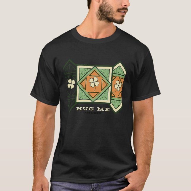 HUG ME IAM IRISH T-Shirt (Vorderseite)