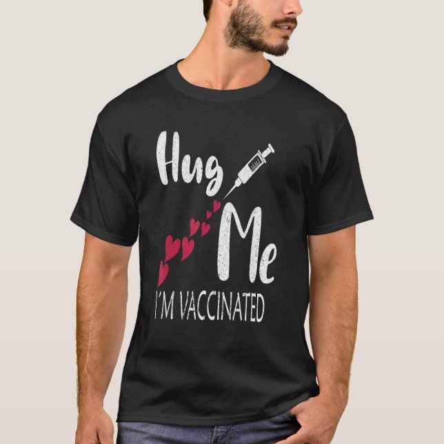 Hug Me Im geimpften T-Shirts zu verkünden, Impfsto (Vorderseite)
